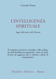 L'intelligenza spirituale. Saggi sulla pratica del Dharma - Librerie.coop