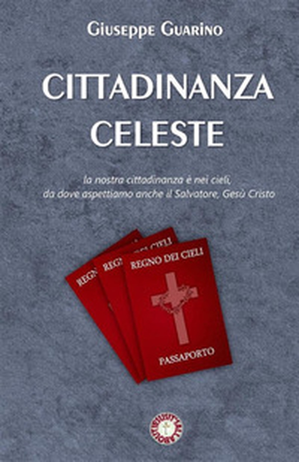 Cittadinanza celeste. La nostra cittadinanza è nei cieli, da dove aspettiamo anche il Salvatore, Gesù Cristo - Librerie.coop Cittadinanza celeste. La nostra cittadinanza è nei cieli, da dove aspettiamo anche il Salvatore, Gesù Cristo - Librerie.coop
