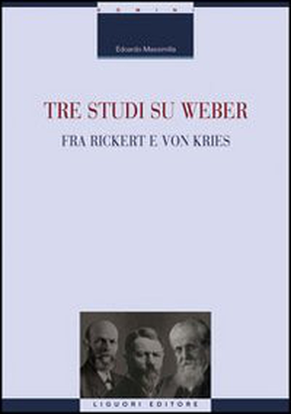 Tre studi su Weber fra Rickert e Von Kries - Librerie.coop