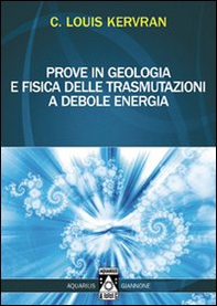 Prove in geologia e fisica delle trasmutazioni a debole energia - Librerie.coop Prove in geologia e fisica delle trasmutazioni a debole energia - Librerie.coop