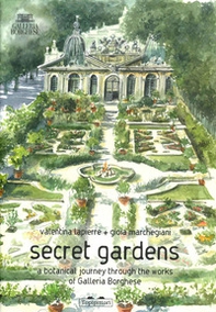 Secret gardens. A botanical journey through the works of Galleria Borghese - Librerie.coop Secret gardens. A botanical journey through the works of Galleria Borghese - Librerie.coop