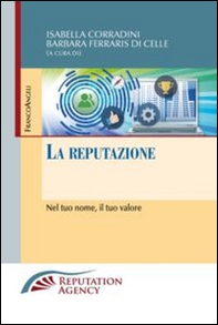 La reputazione. Nel tuo nome, il tuo valore - Librerie.coop