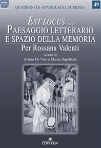 «Est locus...». Paesaggio letterario e spazio della memoria per Rossana Valenti - Librerie.coop