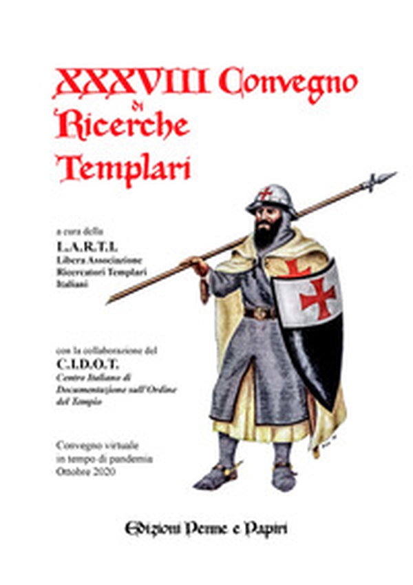 Atti del XXXVIII Convegno di ricerche templari - Librerie.coop Atti del XXXVIII Convegno di ricerche templari - Librerie.coop