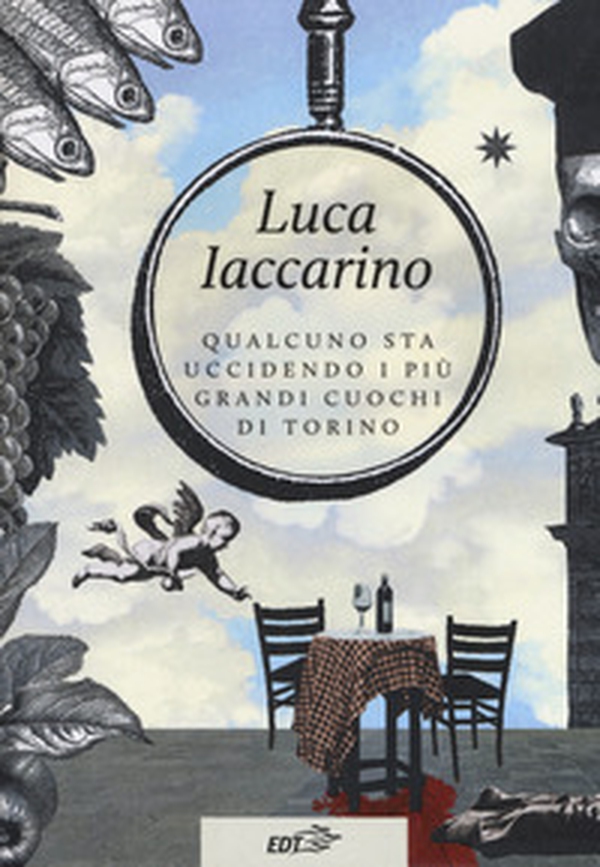 Qualcuno sta uccidendo i più grandi cuochi di Torino - Librerie.coop Qualcuno sta uccidendo i più grandi cuochi di Torino - Librerie.coop