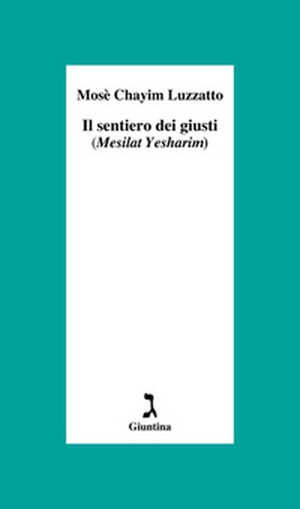 Il sentiero dei giusti (Mesilat Yesharim) - Librerie.coop