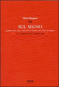 Sul segno. Lezioni del 1902-1903 sulla Storia dell'idea di tempo - Librerie.coop