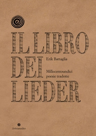 Il libro dei Lieder. Millecentoundici poesie tradotte - Librerie.coop