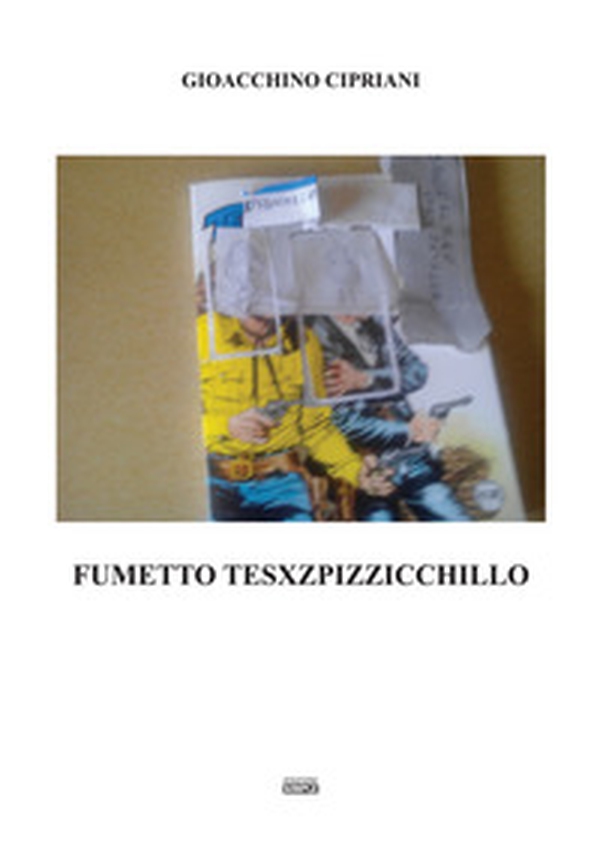 Fumetto Tesxzpizzicchillo - Librerie.coop Fumetto Tesxzpizzicchillo - Librerie.coop