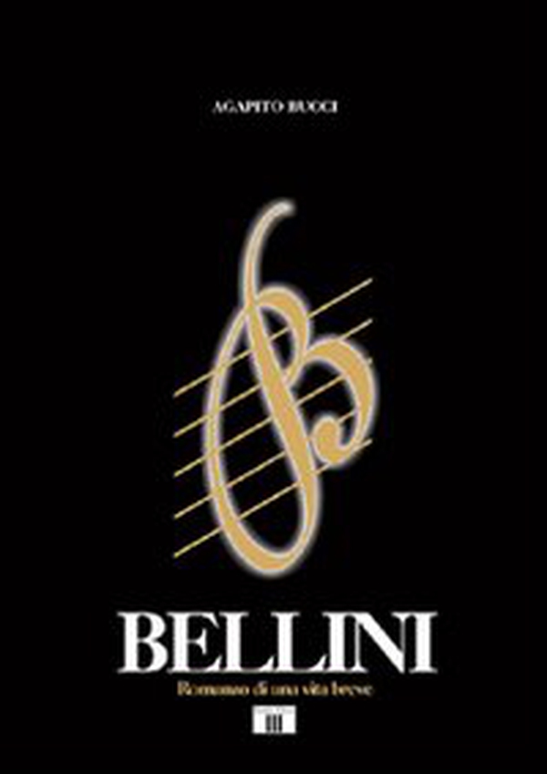 Bellini. Romanzo di una vita breve - Librerie.coop Bellini. Romanzo di una vita breve - Librerie.coop
