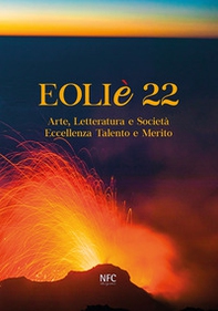 Eoliè 22. Arte, letteratura e società. Eccellenza talento e merito - Librerie.coop