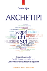 Archetipi: scopri chi sei - Librerie.coop Archetipi: scopri chi sei - Librerie.coop
