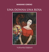 Una donna una rosa - Librerie.coop