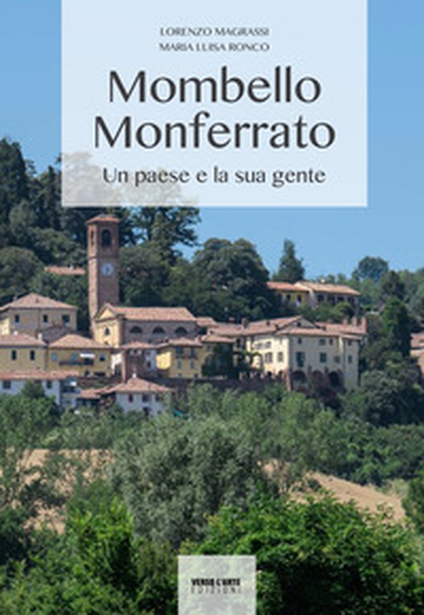Mombello Monferrato. Un paese e la sua gente - Librerie.coop Mombello Monferrato. Un paese e la sua gente - Librerie.coop