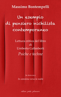 Un esempio di pensiero nichilista contemporaneo. Lettura critica del libro di Umberto Galimberti «Psiche e techne» - Librerie.coop