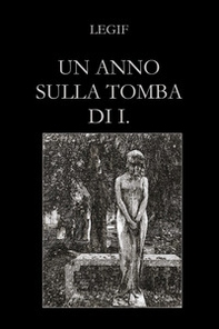 Un anno sulla tomba di I. - Librerie.coop