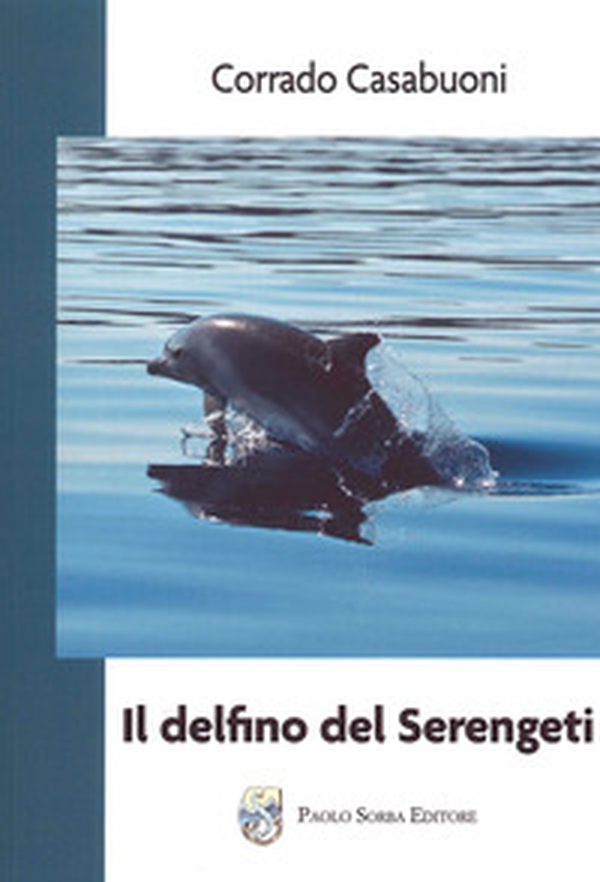 IL delfino del Serengeti - Librerie.coop IL delfino del Serengeti - Librerie.coop