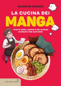 La cucina dei manga. I piatti degli anime e dei manga ricreati per davvero - Librerie.coop La cucina dei manga. I piatti degli anime e dei manga ricreati per davvero - Librerie.coop