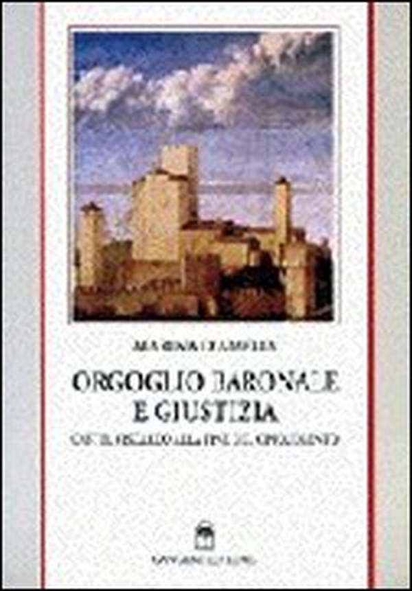 Orgoglio baronale e giustizia. Castel Viscardo (Orvieto) alla fine del Cinquecento - Librerie.coop Orgoglio baronale e giustizia. Castel Viscardo (Orvieto) alla fine del Cinquecento - Librerie.coop