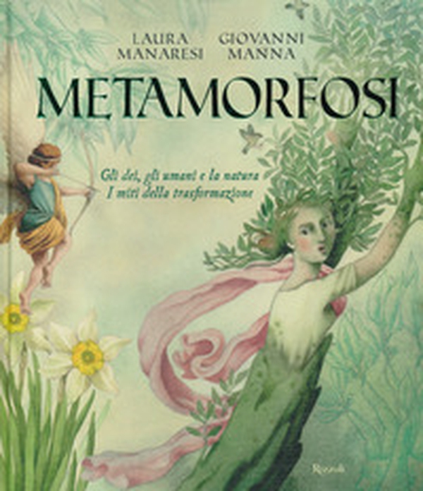 Metamorfosi. Gli dei, gli umani e la natura. I miti della trasformazione - Librerie.coop Metamorfosi. Gli dei, gli umani e la natura. I miti della trasformazione - Librerie.coop