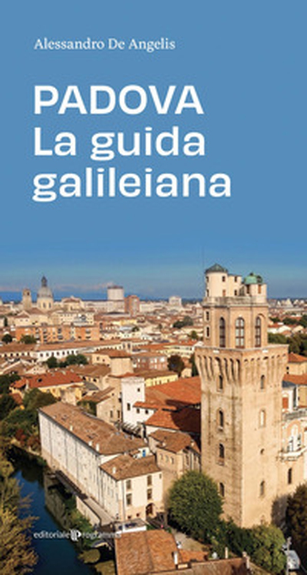 Padova. La guida galileiana - Librerie.coop