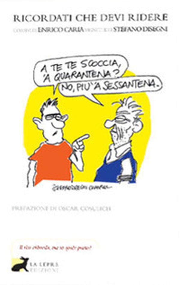 Ricordati che devi ridere (perfino sul periodo più deprimente del terzo millennio) - Librerie.coop Ricordati che devi ridere (perfino sul periodo più deprimente del terzo millennio) - Librerie.coop