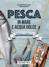 Pesca in mare e acqua dolce - Librerie.coop Pesca in mare e acqua dolce - Librerie.coop