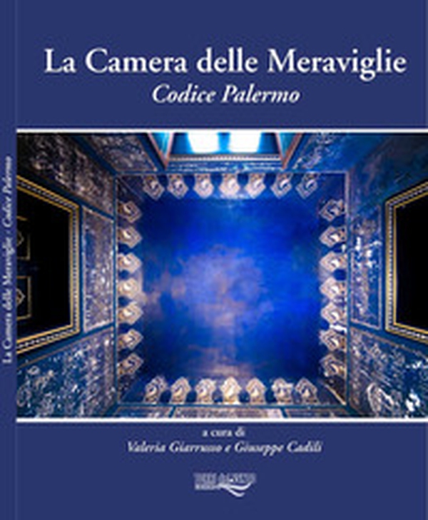 La camera delle meraviglie. Codice Palermo - Librerie.coop La camera delle meraviglie. Codice Palermo - Librerie.coop
