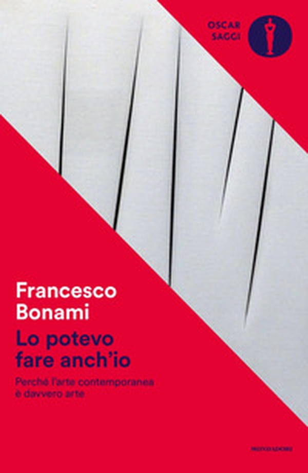 Lo potevo fare anch'io. Perché l'arte contemporanea è davvero arte - Librerie.coop Lo potevo fare anch'io. Perché l'arte contemporanea è davvero arte - Librerie.coop