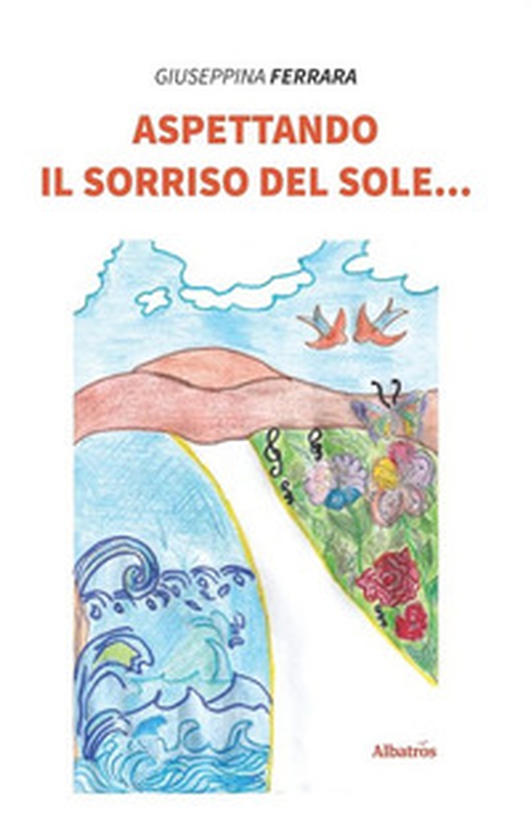 Aspettando il sorriso del sole - Librerie.coop Aspettando il sorriso del sole - Librerie.coop