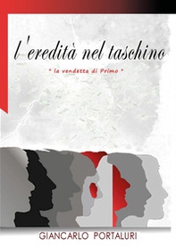 L'eredità nel taschino. «La vendetta di Primo» - Librerie.coop L'eredità nel taschino. «La vendetta di Primo» - Librerie.coop