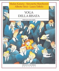 Yoga della risata. Ridere per vivere meglio - Librerie.coop Yoga della risata. Ridere per vivere meglio - Librerie.coop