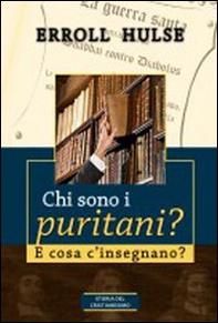 Chi sono i puritani? E cosa c'insegnano? - Librerie.coop Chi sono i puritani? E cosa c'insegnano? - Librerie.coop