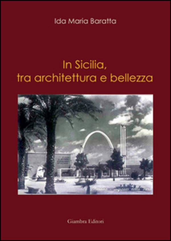 In Sicilia, tra architettura e bellezza - Librerie.coop In Sicilia, tra architettura e bellezza - Librerie.coop
