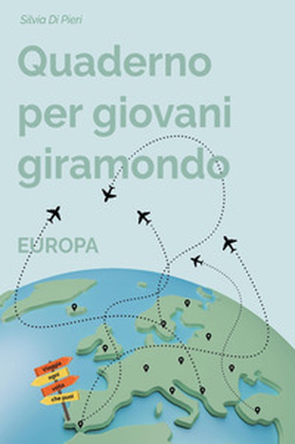 Quaderno per giovani giramondo. Europa - Librerie.coop