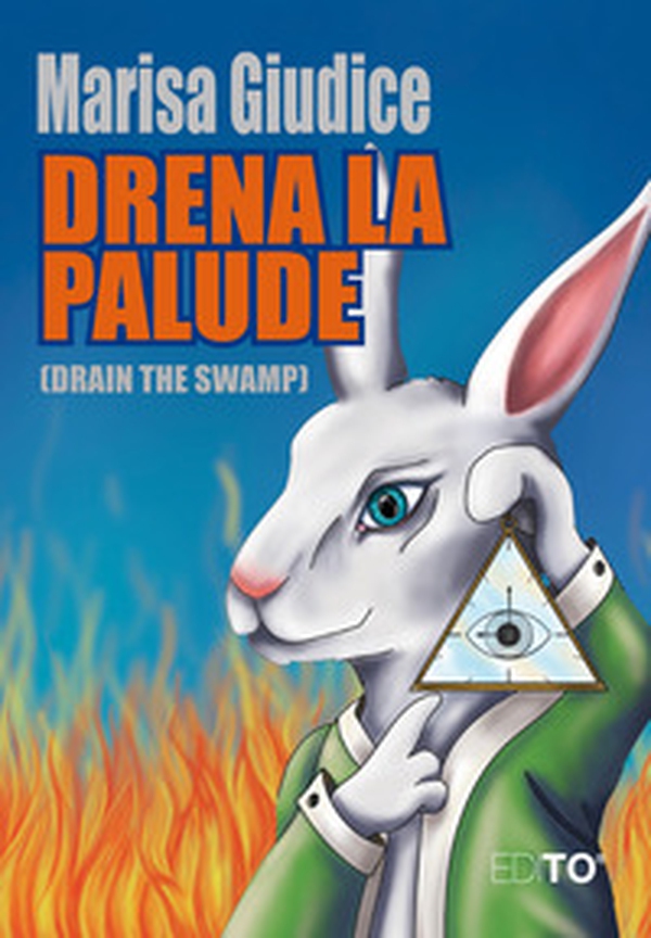 Drena la palude. (Drain the swamp) - Librerie.coop Drena la palude. (Drain the swamp) - Librerie.coop