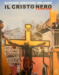 Il Cristo nero-A black Jesus - Librerie.coop
