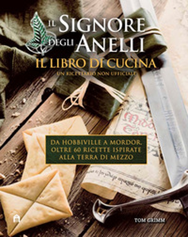 Il Signore degli Anelli. Il libro di cucina - Librerie.coop Il Signore degli Anelli. Il libro di cucina - Librerie.coop