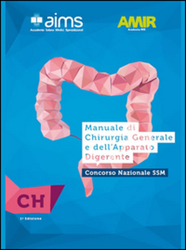 Manuale di chirurgia generale e dell'apparato digerente. Concorso nazionale SSM - Librerie.coop Manuale di chirurgia generale e dell'apparato digerente. Concorso nazionale SSM - Librerie.coop
