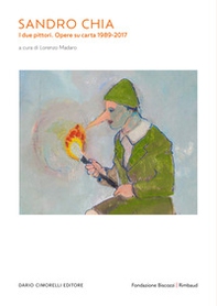 Sandro Chia. I due pittori. Opere su carta 1989-2017. Catalogo della mostra (Lecce, 22 febbraio-15 giugno 2025). Ediz. italiana, inglese e francese - Librerie.coop