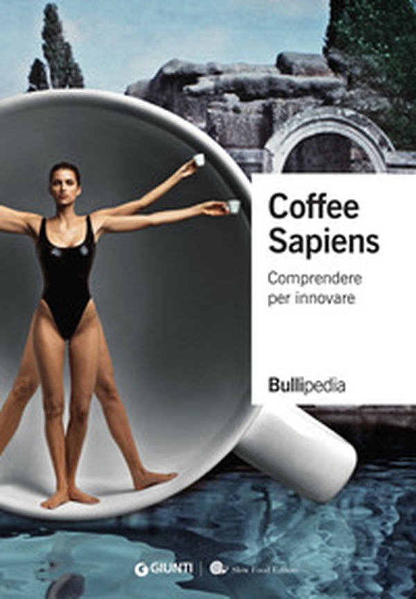 Coffee sapiens. Comprendere per innovare - Librerie.coop Coffee sapiens. Comprendere per innovare - Librerie.coop