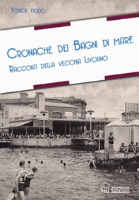 Cronache dei bagni di mare (rist. anast. Firenze, 1868) - Librerie.coop Cronache dei bagni di mare (rist. anast. Firenze, 1868) - Librerie.coop