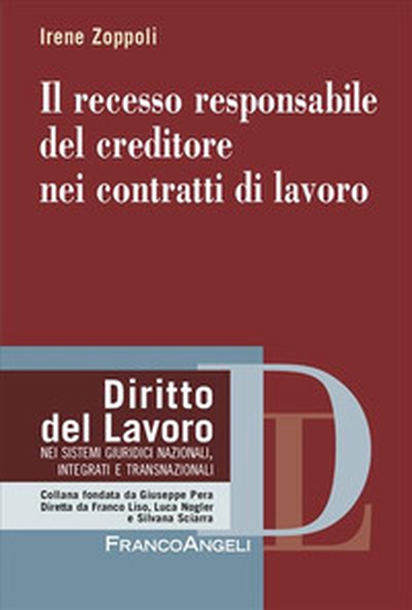 Il recesso responsabile del creditore nei contratti di lavoro - Librerie.coop Il recesso responsabile del creditore nei contratti di lavoro - Librerie.coop