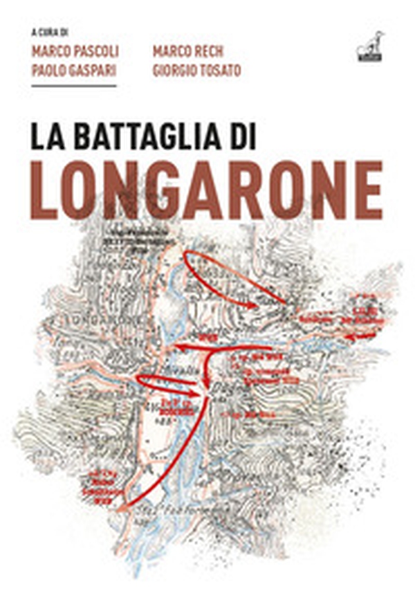 La battaglia di Longarone - Librerie.coop La battaglia di Longarone - Librerie.coop