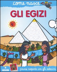 Gli egizi. Con adesivi - Librerie.coop