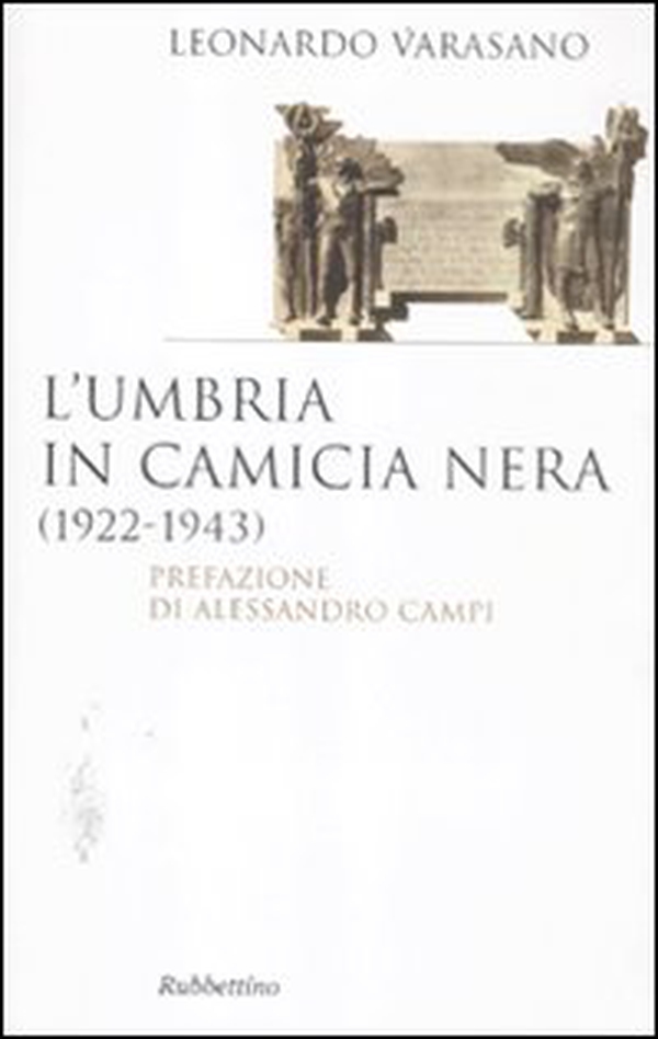 L'Umbria in camicia nera (1922-1943) - Librerie.coop L'Umbria in camicia nera (1922-1943) - Librerie.coop