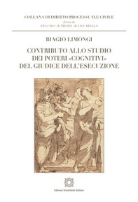 Contributo allo studio dei poteri «cognitivi» del giudice dell'esecuzione - Librerie.coop