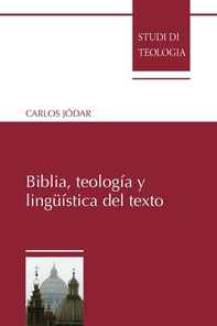 Biblia, teología y lingüística del texto - Librerie.coop