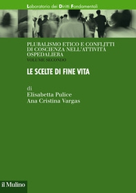 Pluralismo etico e conflitti di coscienza nell'attività ospedaliera - Librerie.coop