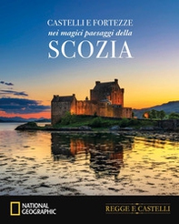 Castelli e fortezze nei magici paesaggi della Scozia - Librerie.coop